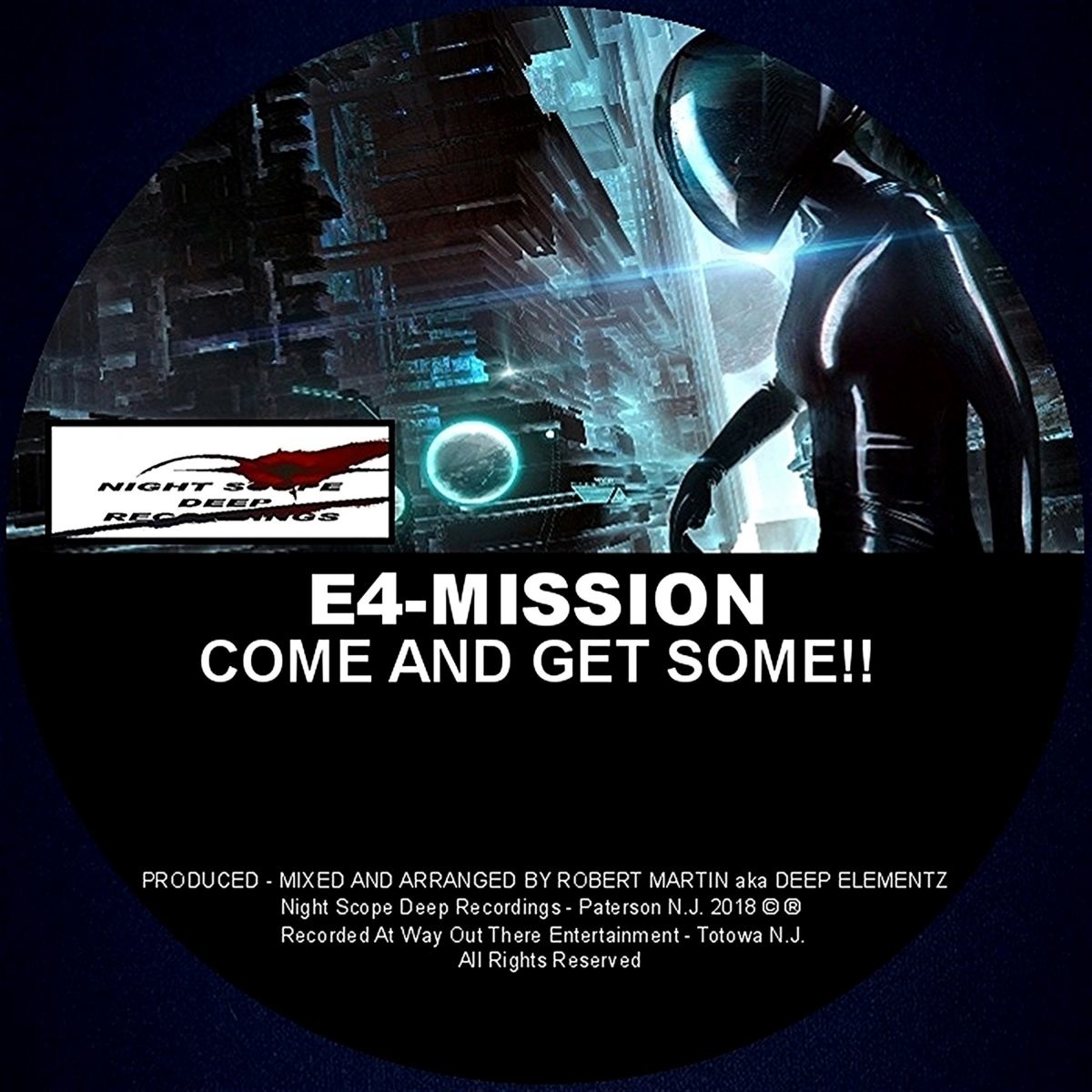 E4-Mission - Come And Get Some!! / Night Scope Deep Recordings