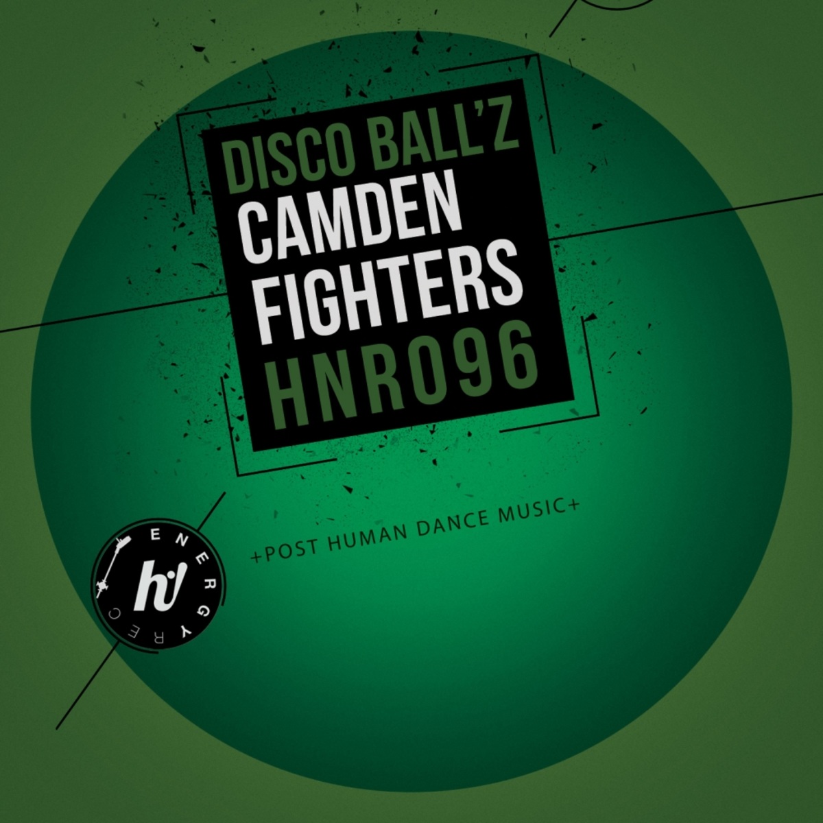 Disco Ball'z - Camden Fighters / Hi! Energy Records