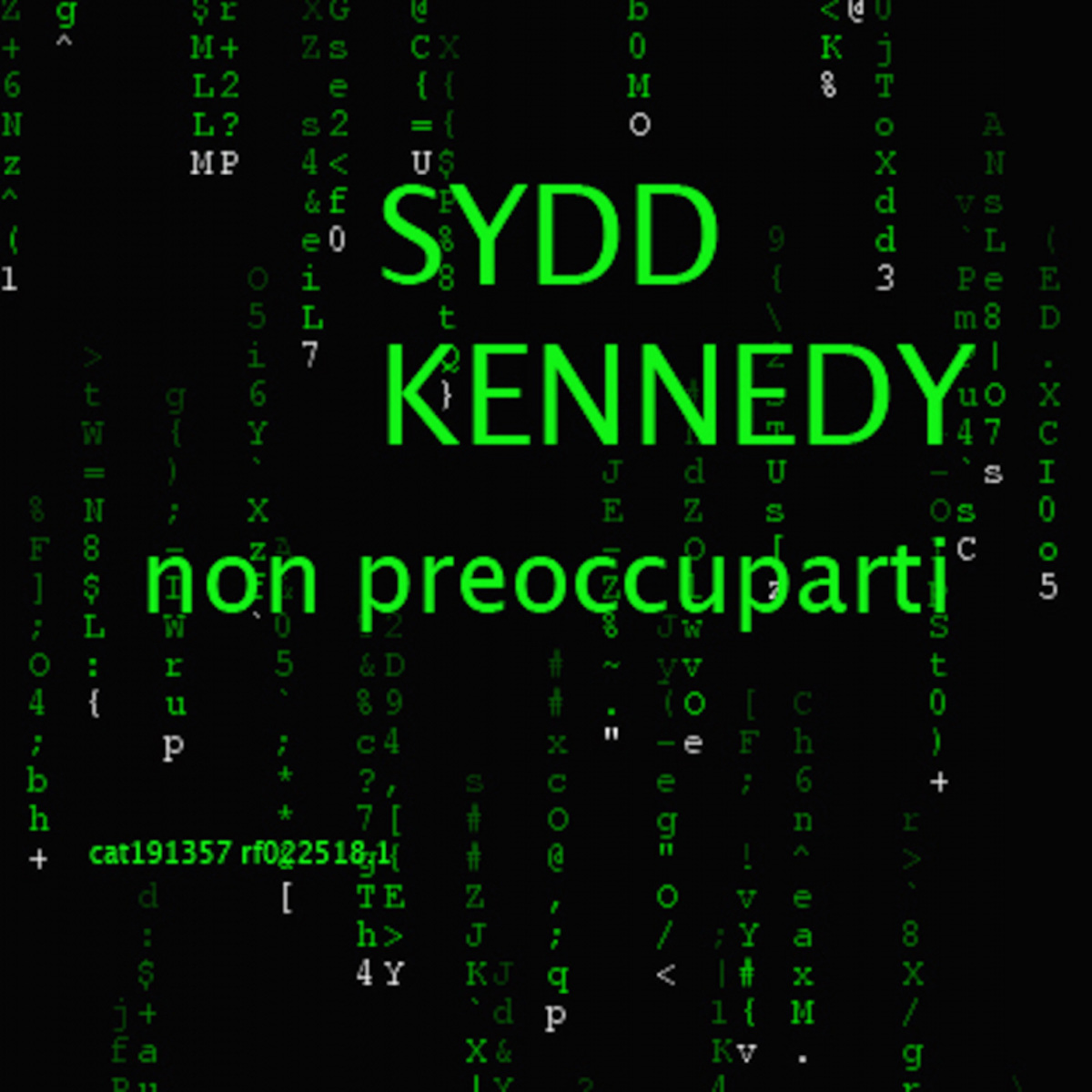 Sydd Kennedy - non preoccuparti / MDCCCVI music