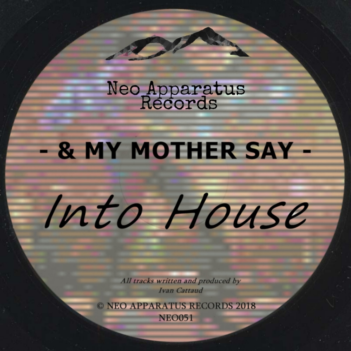 & My Mother Say - Into House / Neo apparatus