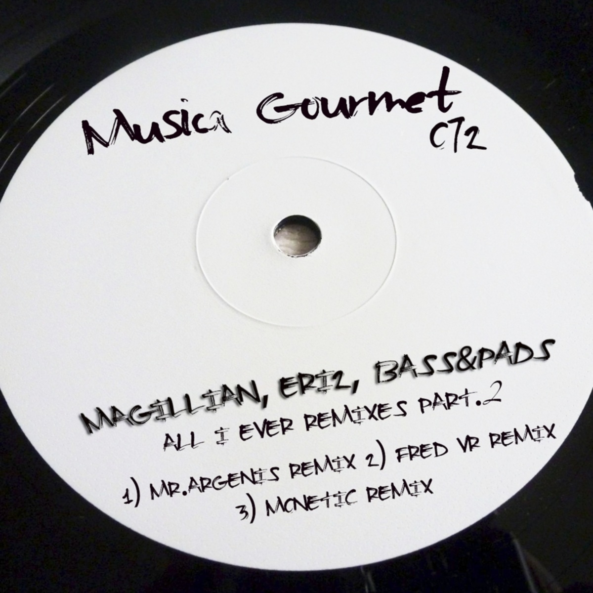 Magillian, eRi2, Bass&Pads - All I Ever Remixes, Pt. 2 / Musica Gourmet