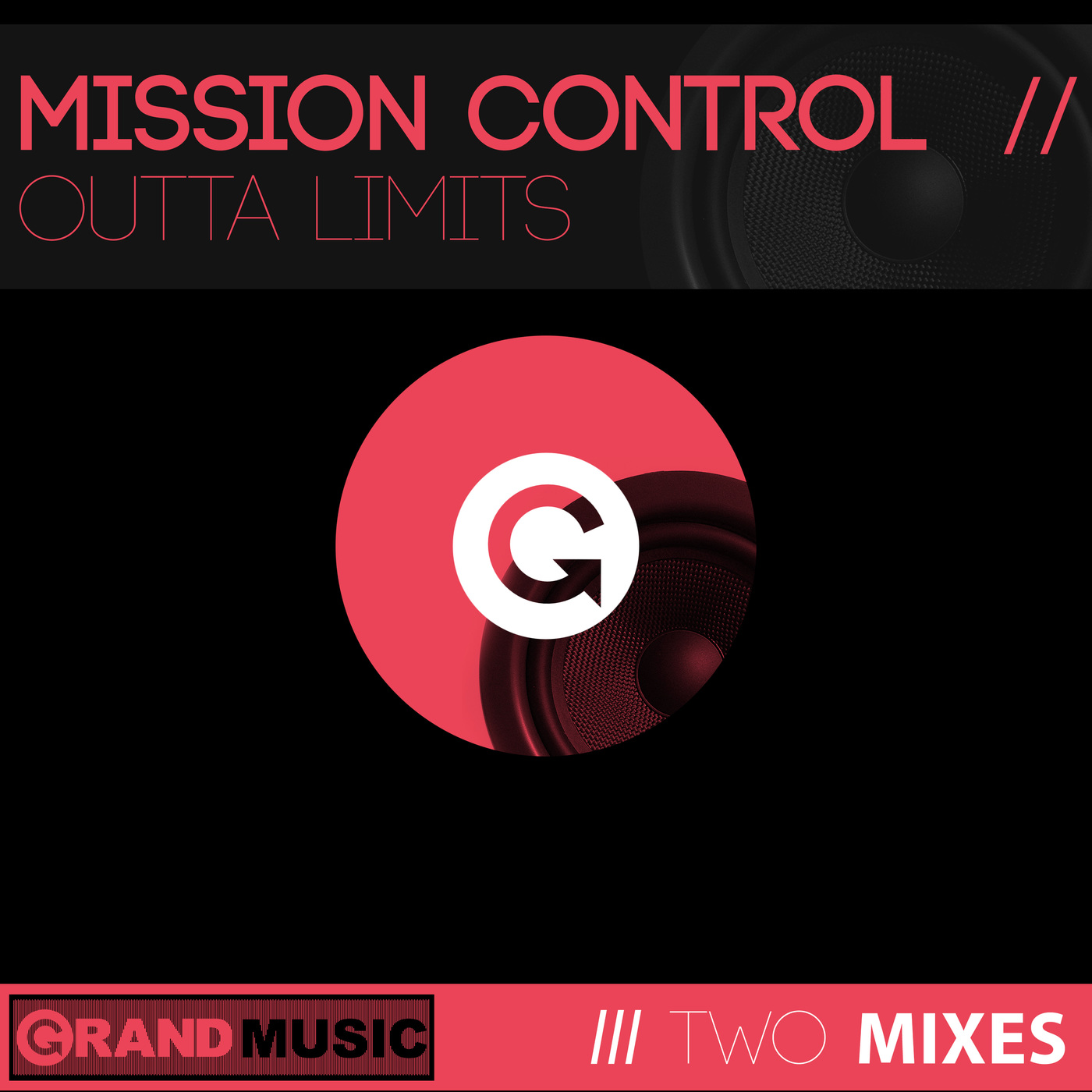 Mission Control - Outta Limits / GRAND Music
