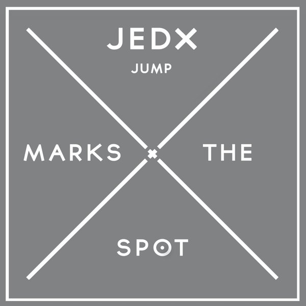 JedX - Jump / Music Marks The Spot