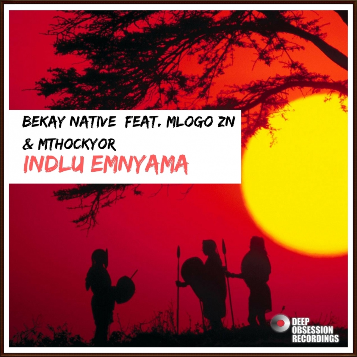 Bekay Native - Indlu Emnyama / Deep Obsession Recordings