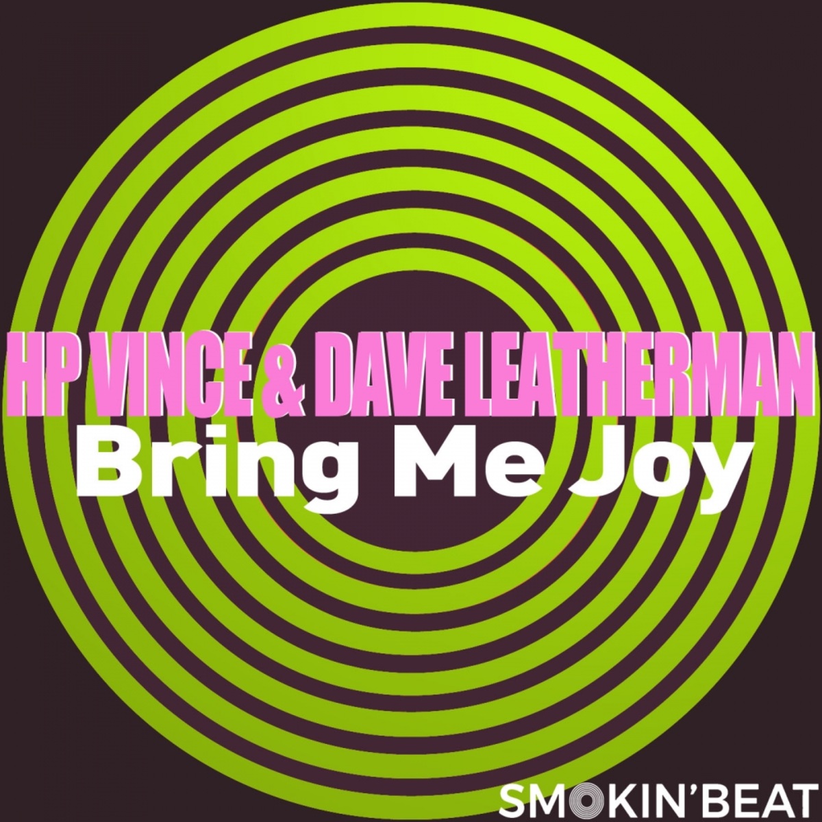 HP Vince & Dave Leatherman - Bring Me Joy / Smokin' Beat