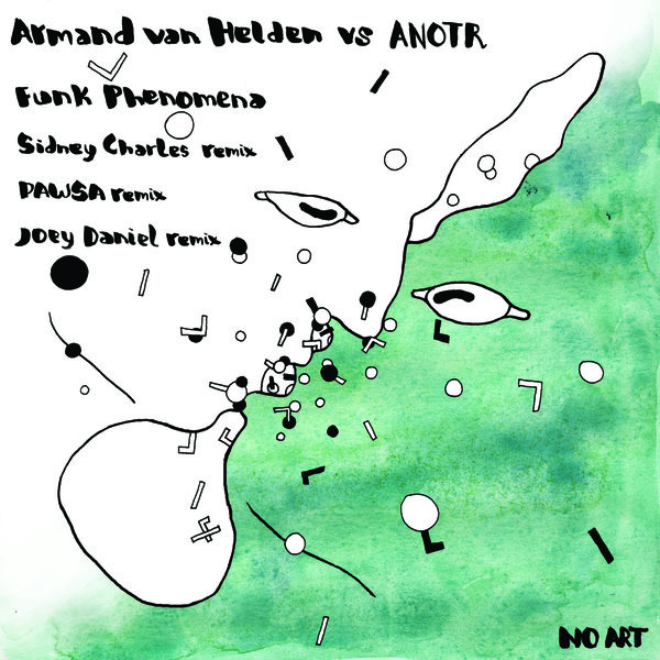Armand Van Helden vs. ANOTR - Funk Phenomena (Remixes) / NO ART