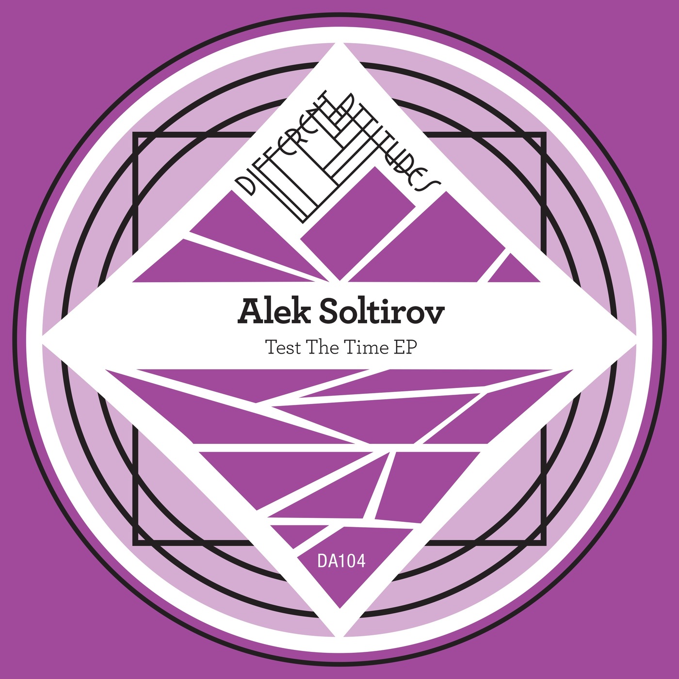 Alek Soltirov - Test The Time EP / Different Attitudes