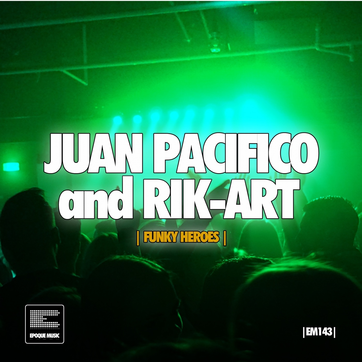 Juan Pacifico - Funky Heroes / Epoque Music