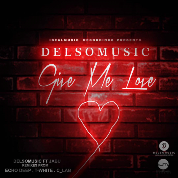 DelsoMusic - Give me love / IdealMusic Recordings