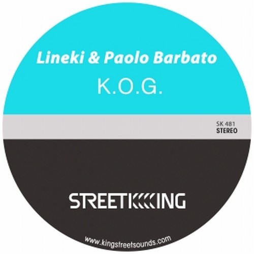 Lineki & Paolo Barbato - K.O.G. / Street King