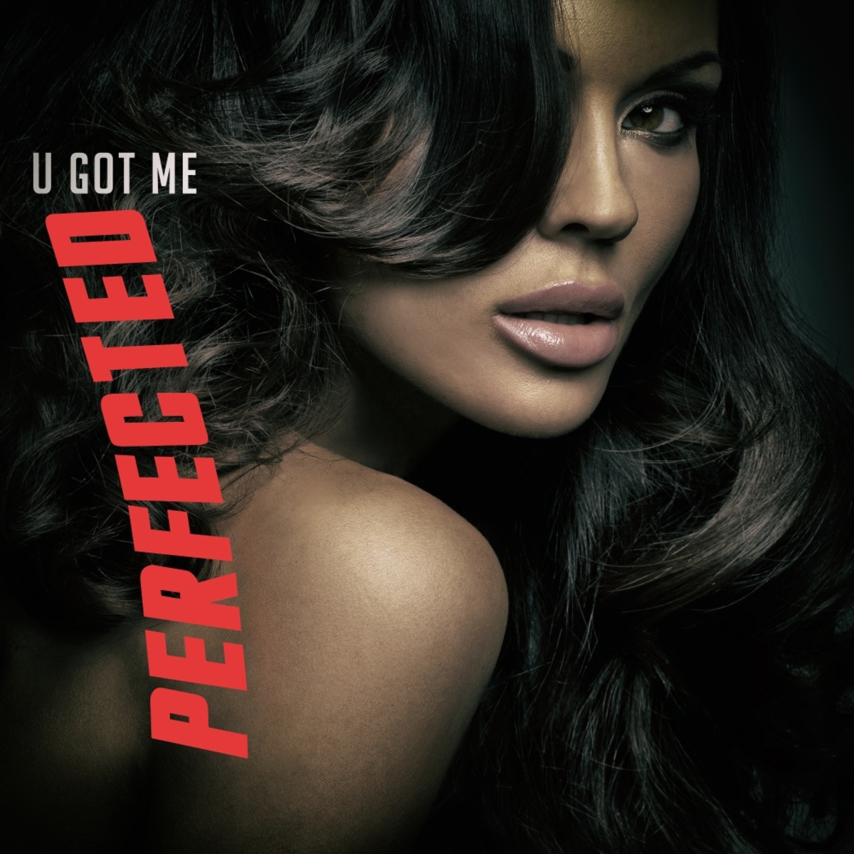 Perfected - U Got Me / Juan Belmonte Music S.L.