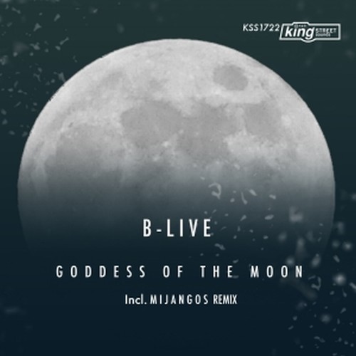 B-Liv - Goddess of The Moon / King Street Sounds