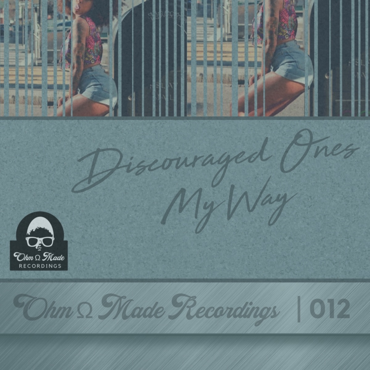 Discouraged Ones - My Way / Ohm Made Recordings