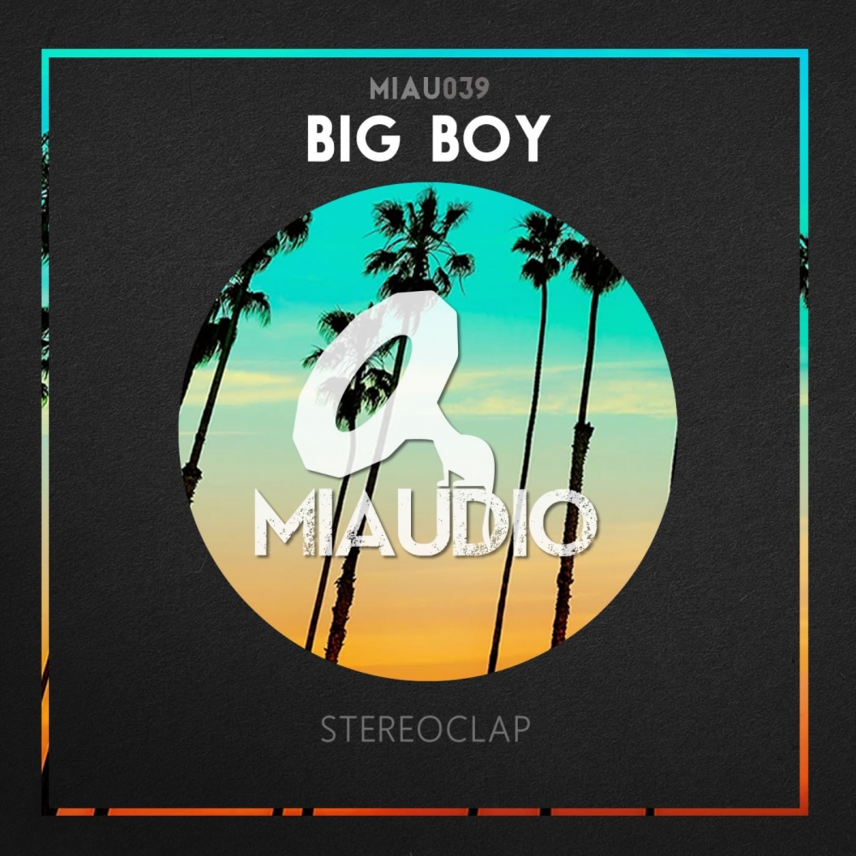 Stereoclap - Big Boy / Miaudio Music