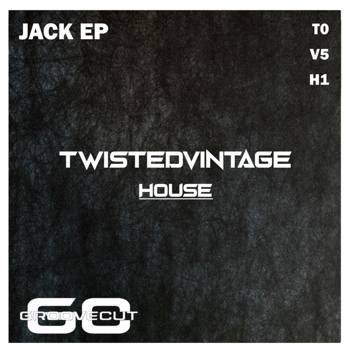 GrooveCut - Jack EP / TwistedVintage House