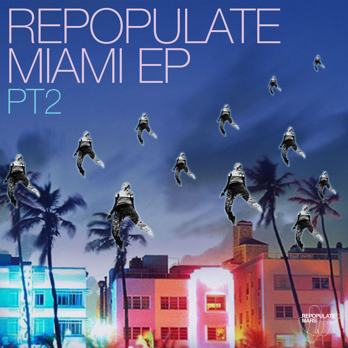 VA - Repopulate Miami Pt.2 / Repopulate Mars