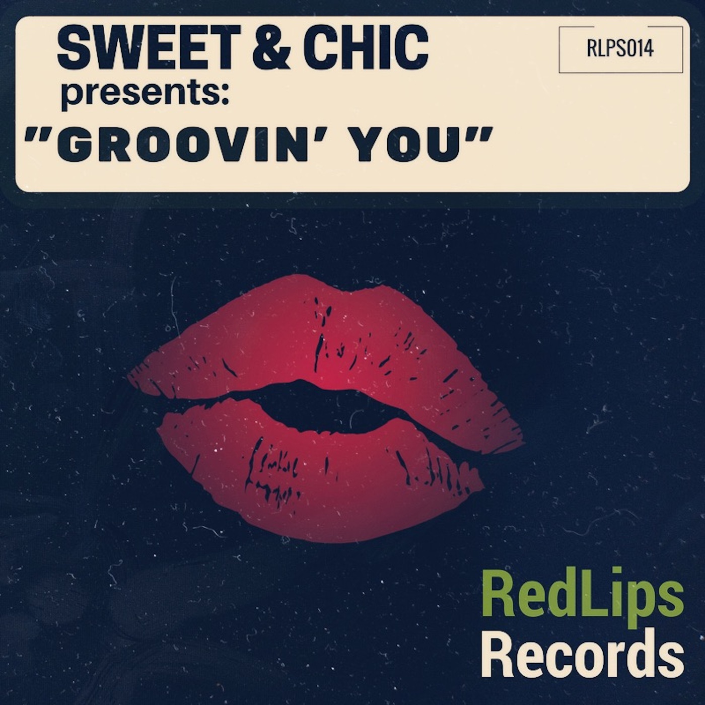 Sweet & Chic - Groovin' You / Red Lips Records
