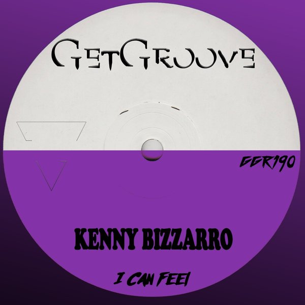 Kenny Bizzarro - I Can Feel / Get Groove Record