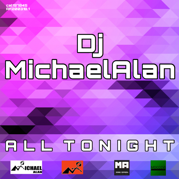 DjMichaelAlan - All Tonight / MDCCCVI music