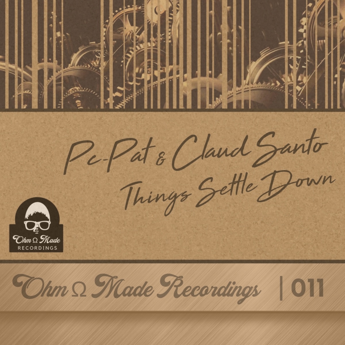 PC Pat & Claud Santo - Things Settle Down / Ohm Made Recordings