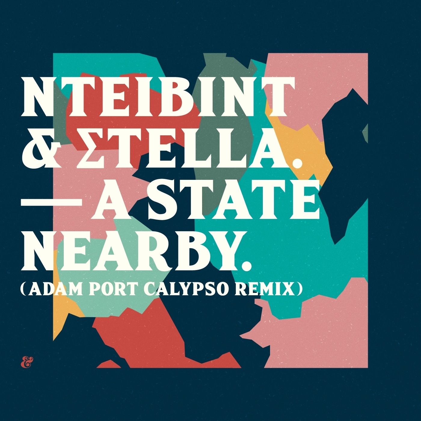 NTEIBINT & Stella - A State Nearby (Adam Port Calypso Remix) / Eskimo Recordings
