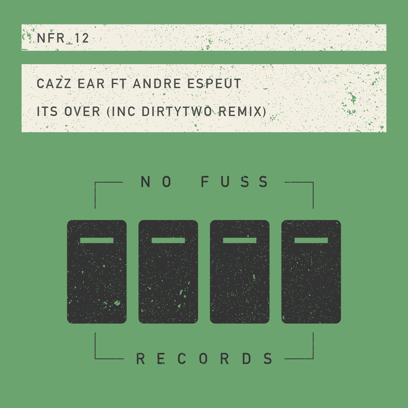 Cazz Ear - It's Over / No Fuss Records