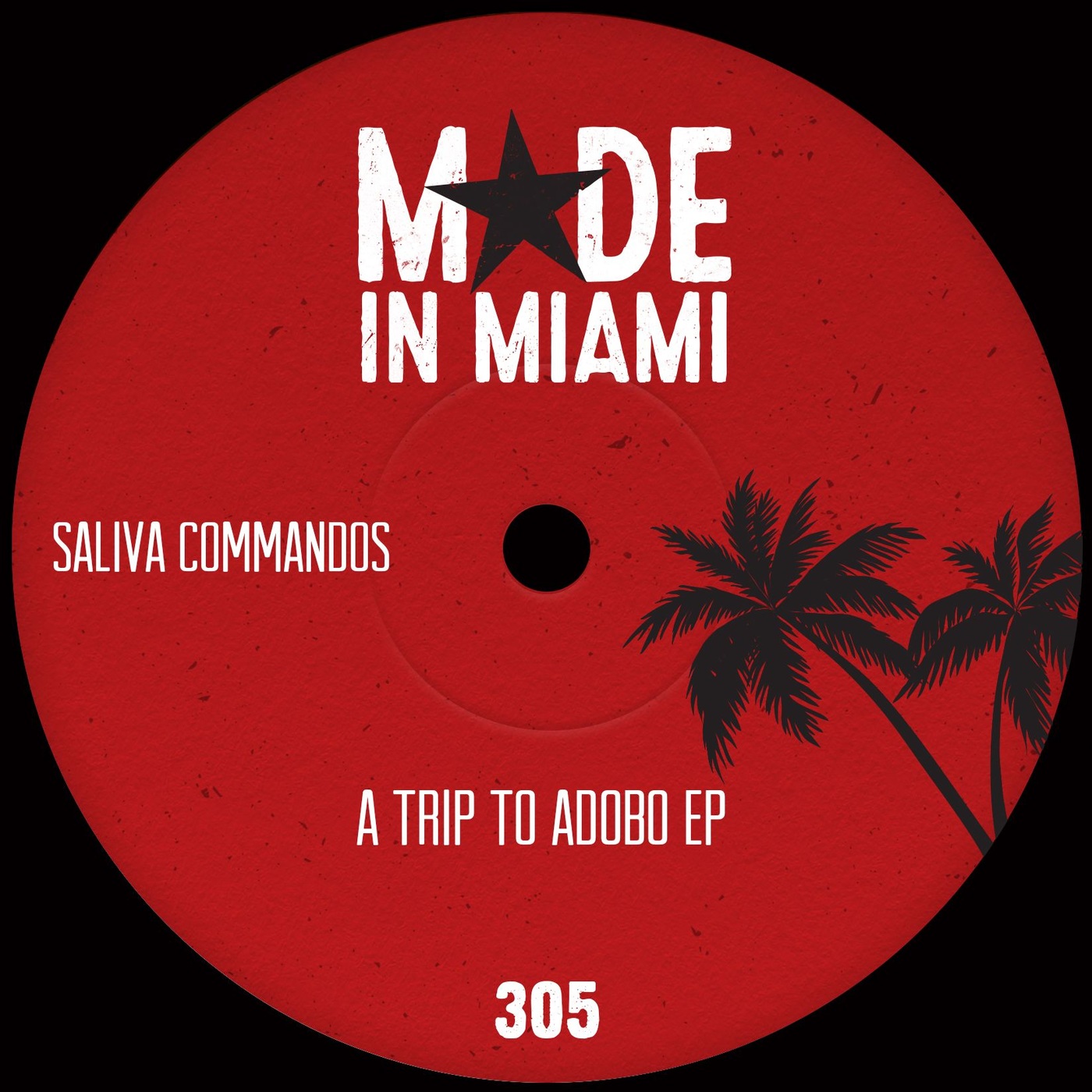Saliva Commandos - A Trip To Adobo EP / Made In Miami