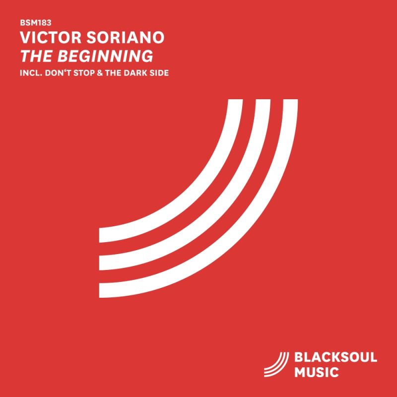 Victor Soriano - The Beginning EP / Blacksoul Music