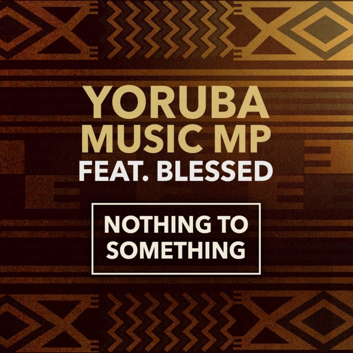 Yoruba Music Mp - Nothing To Something / STM Records