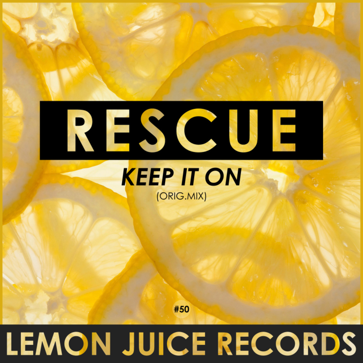 Rescue - Keep It On / Lemon Juice Records