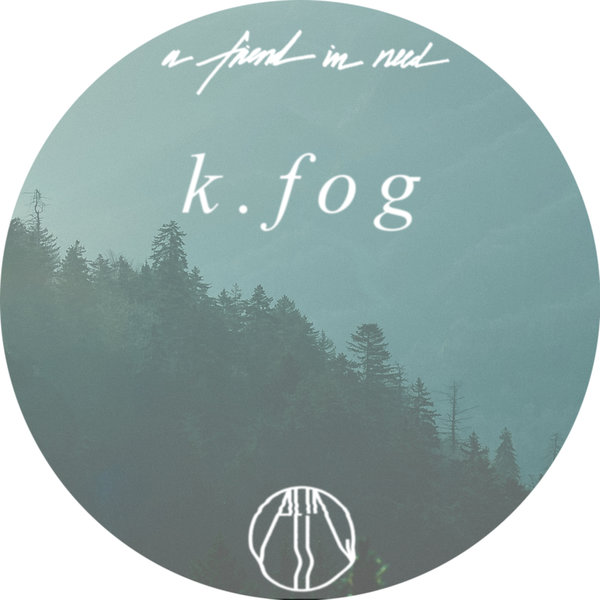 k.fog - Analogue Romance / A Friend In Need
