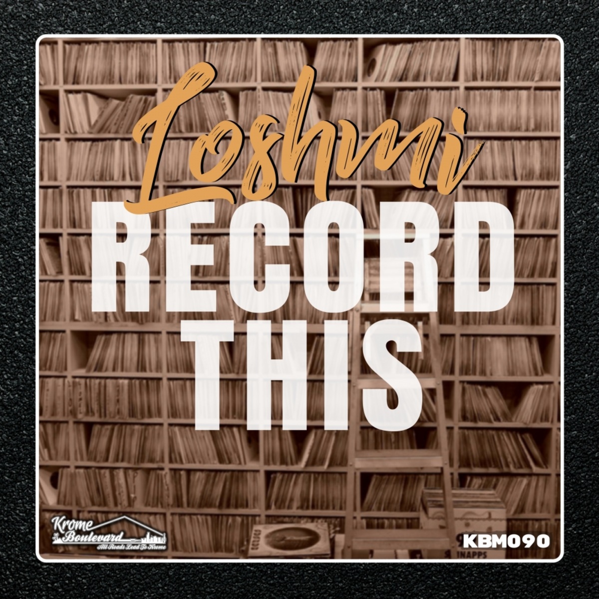 Loshmi - Record This / Krome Boulevard Music