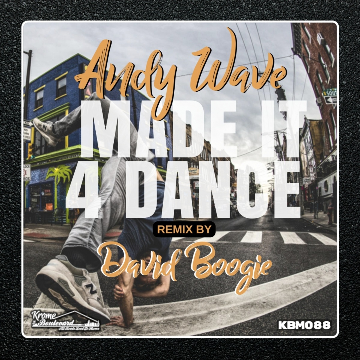 Andy Wave - Made It 4 Dance / Krome Boulevard Music