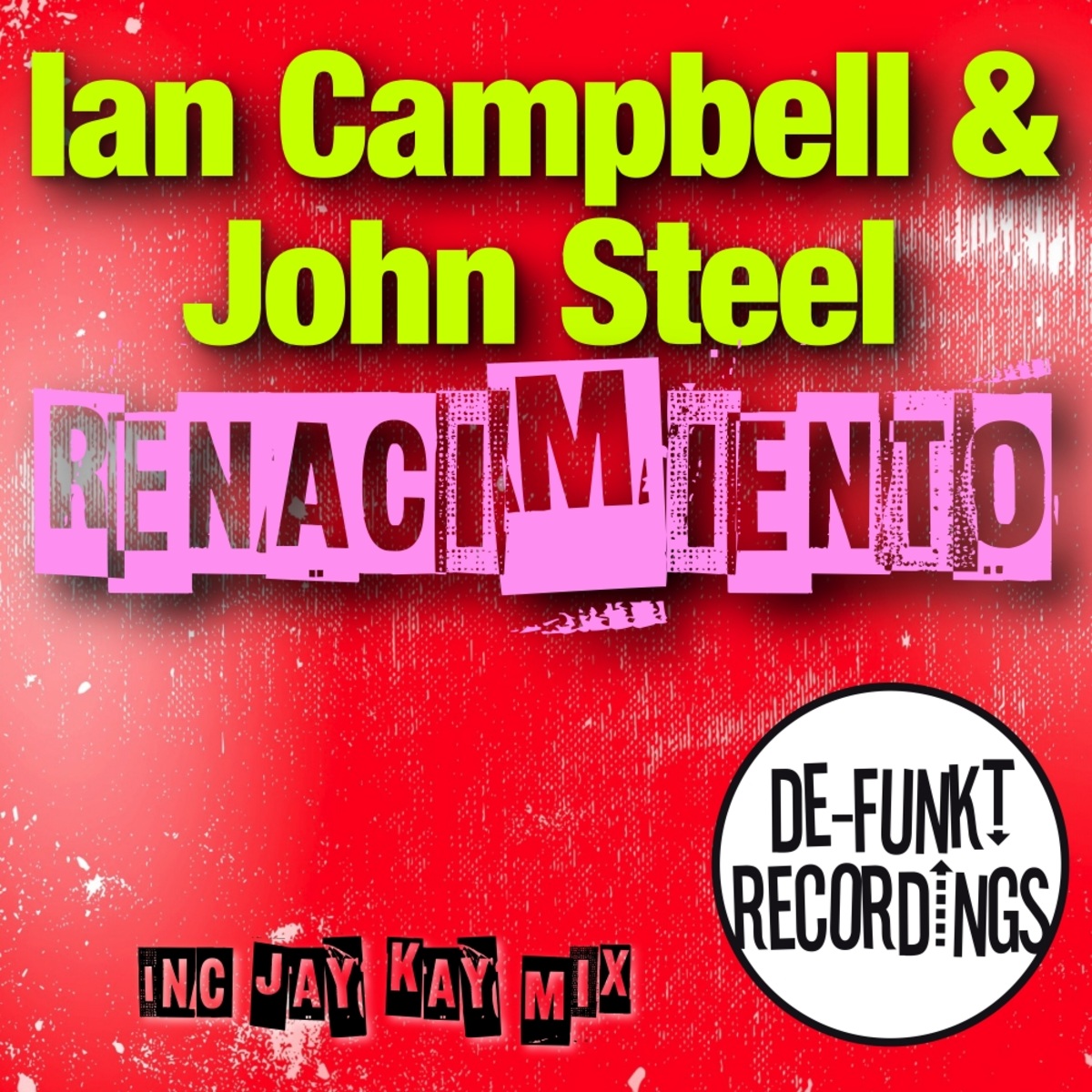 Ian Campbell & John Steel - Renacimiento / De-Funkt Recordings