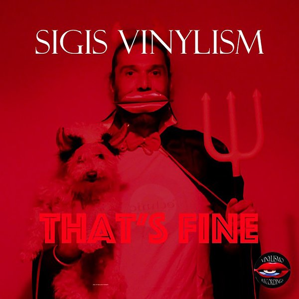 Sigis Vinylism - That's Fine / Vinylismo Recordings