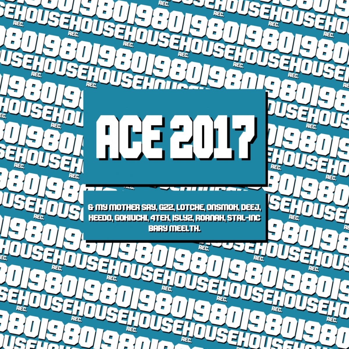 VA - ACE 2017 / 1980 House Recordings