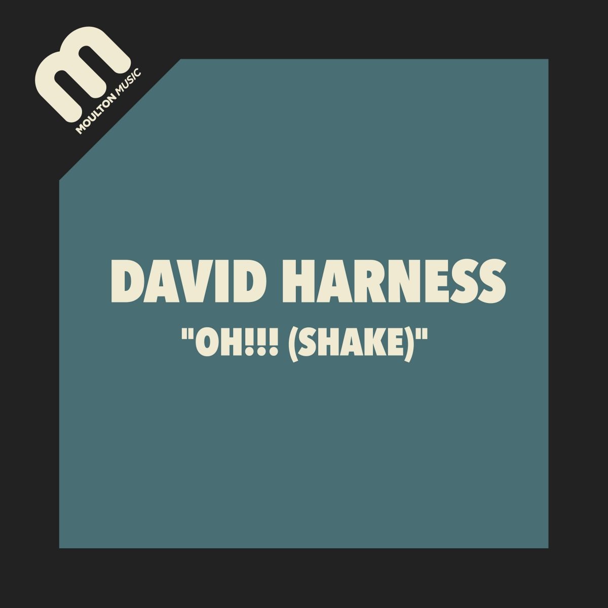 David Harness - Oh!!! (Shake) / Moulton Music