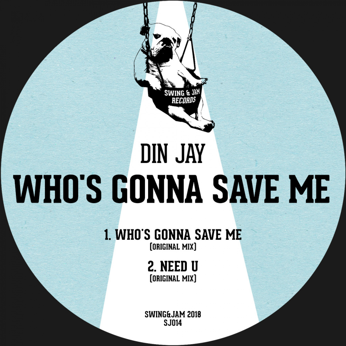 Din Jay - Who's Gonna Save Me / Swing & Jam Records