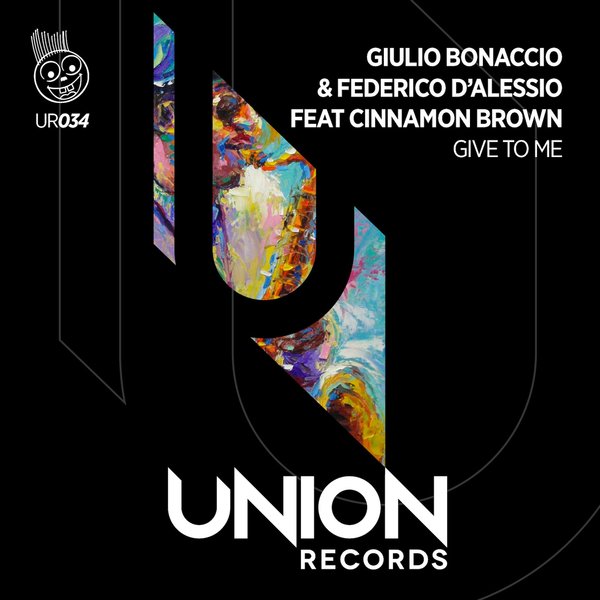 Federico d'Alessio & Giulio Bonaccio feat. Cinnamon Brown - Give to Me / Union Records