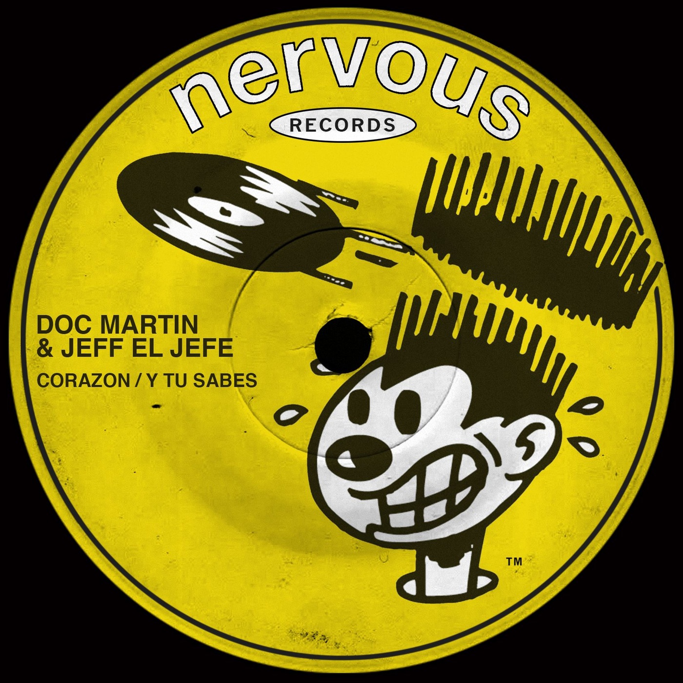 Doc Martin & Jeff El Jefe - Corazon / Y Tu Sabes / Nervous Records