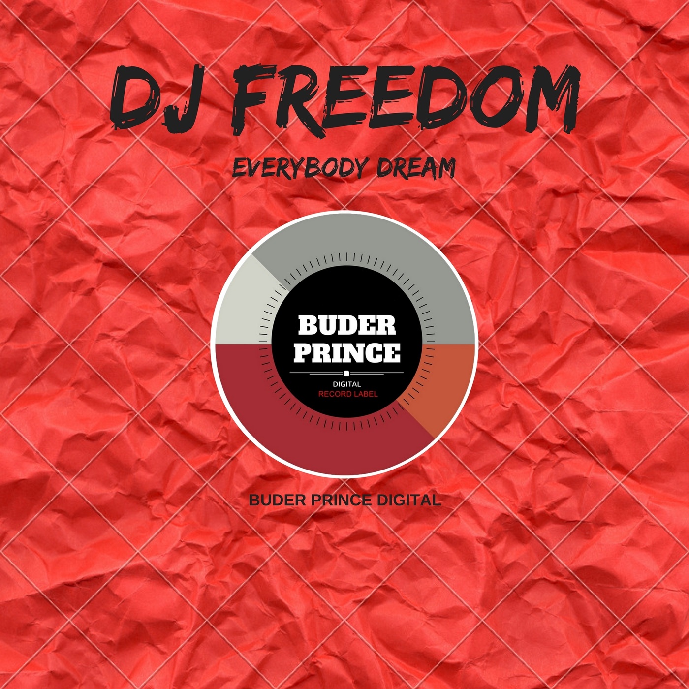 DJ Freedom - Everybody Dream / Buder Prince Digital