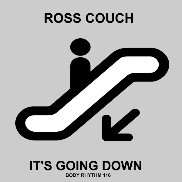 Ross Couch - It's Going Down / Body Rhythm
