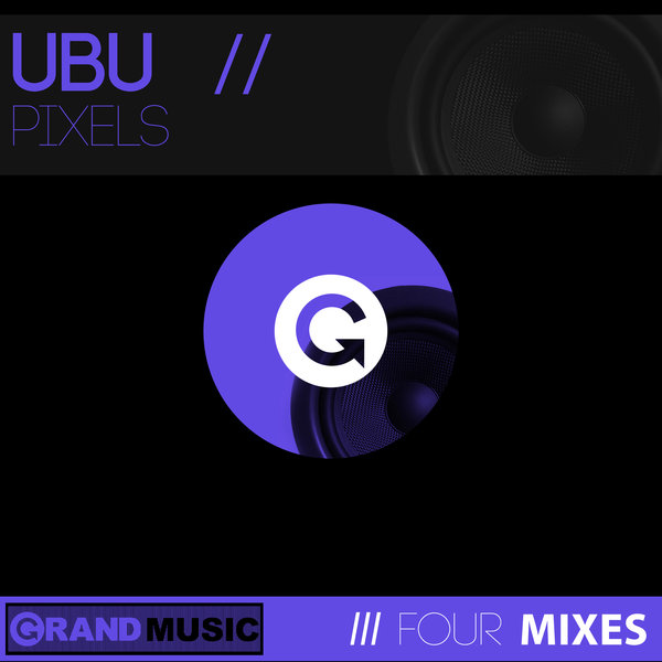 UBU - Pixels / GRAND Music