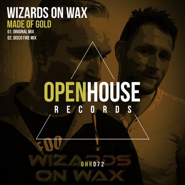 Wizards On Wax - Made Of Gold / Open House Records
