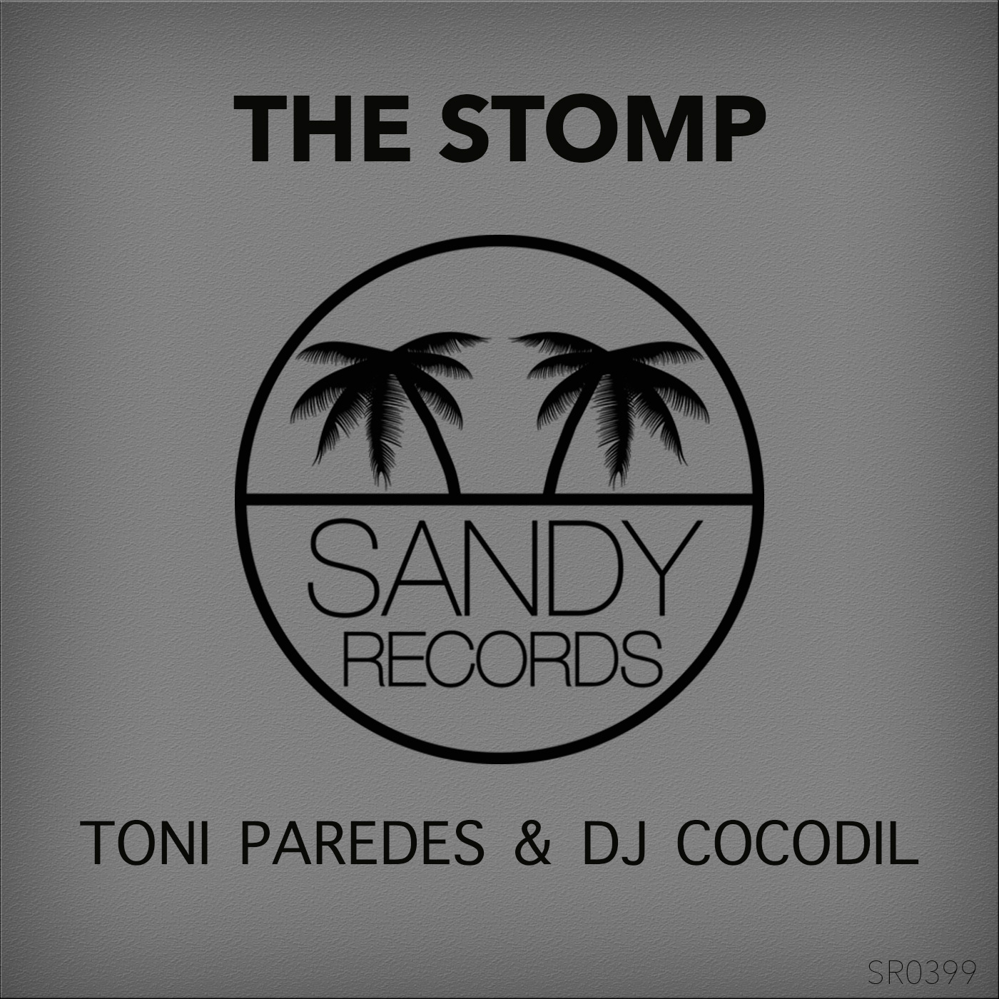 Dj Cocodil & Toni Paredes - The Stomp / Sandy Records