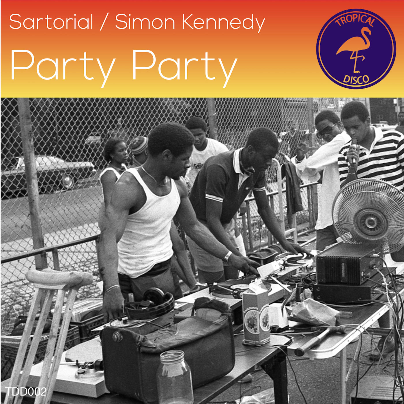 Sartorial & Simon Kennedy - Party Party / Tropical Disco Records