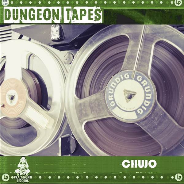 Chujo - Dungeon Tapes / Crazy Monk