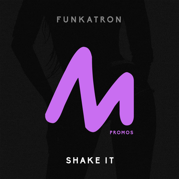 Funkatron - Shake It / Metropolitan Promos