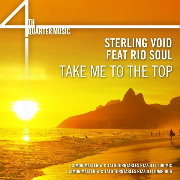Sterling Void feat. Rio Soul - Take Me To The Top / 4th Quarter Music