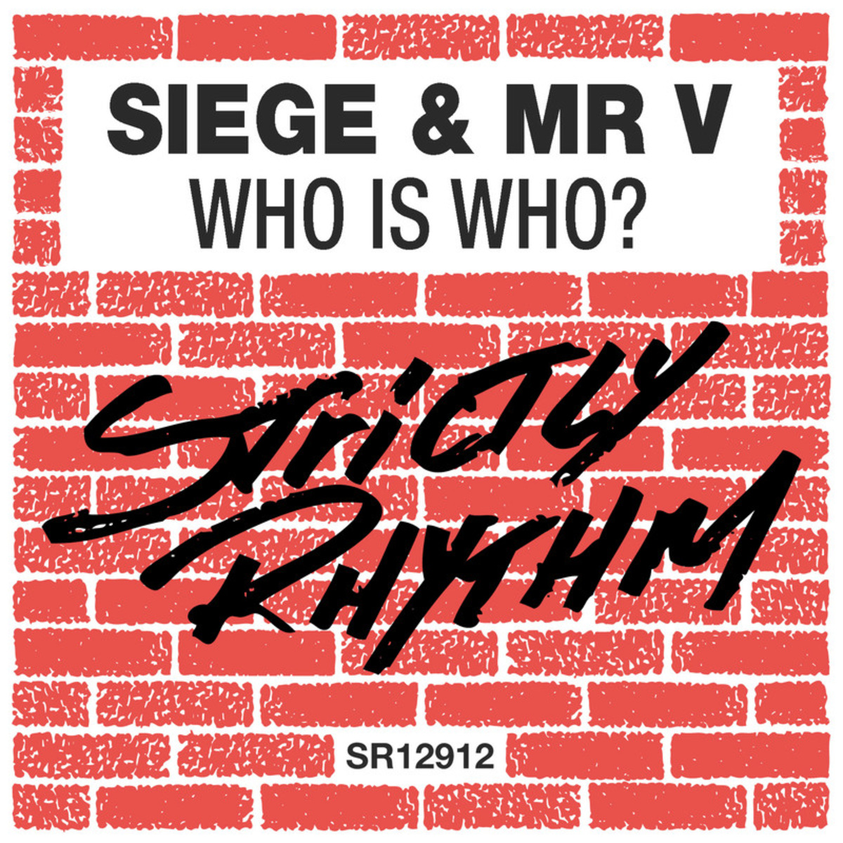 Siege & Mr. V - Who Is Who? / Strictly Rhythm Records